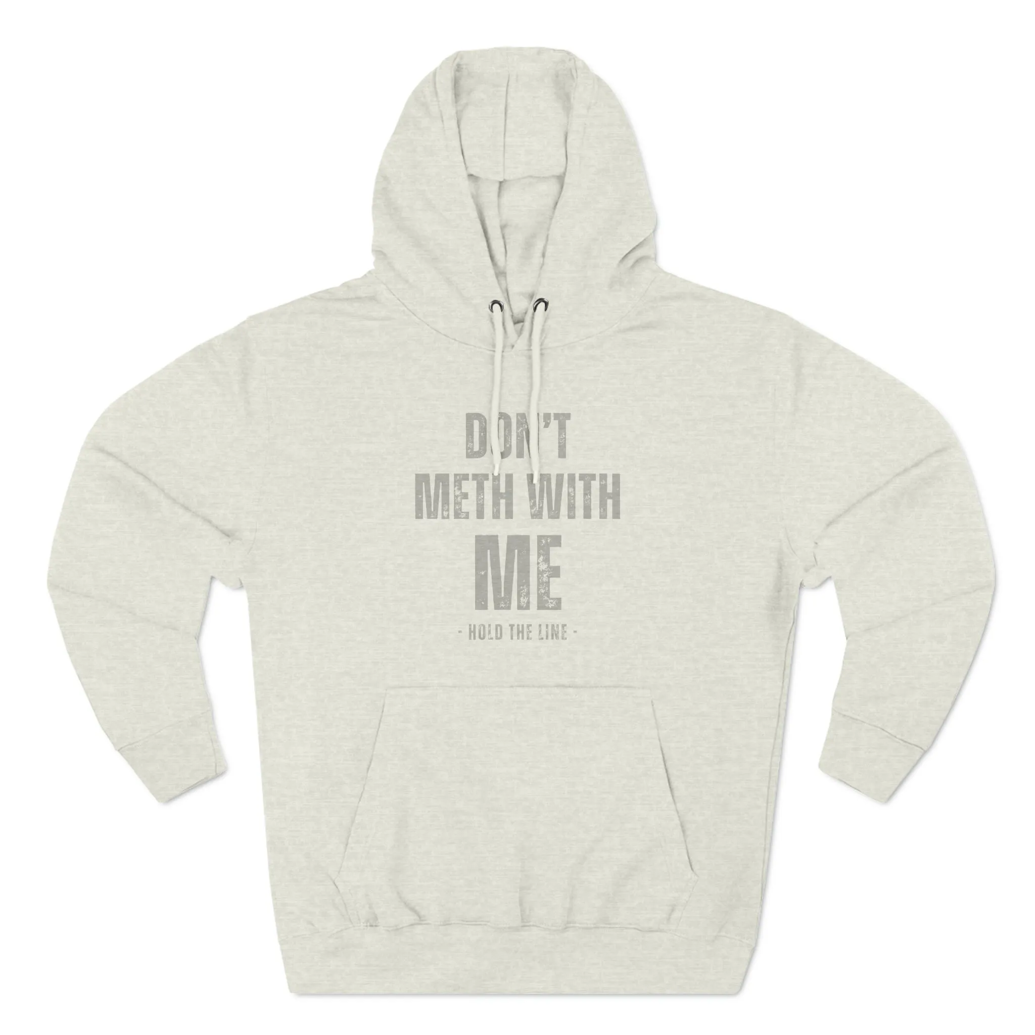 Don’t Meth With Me Hooded Sweatshirt