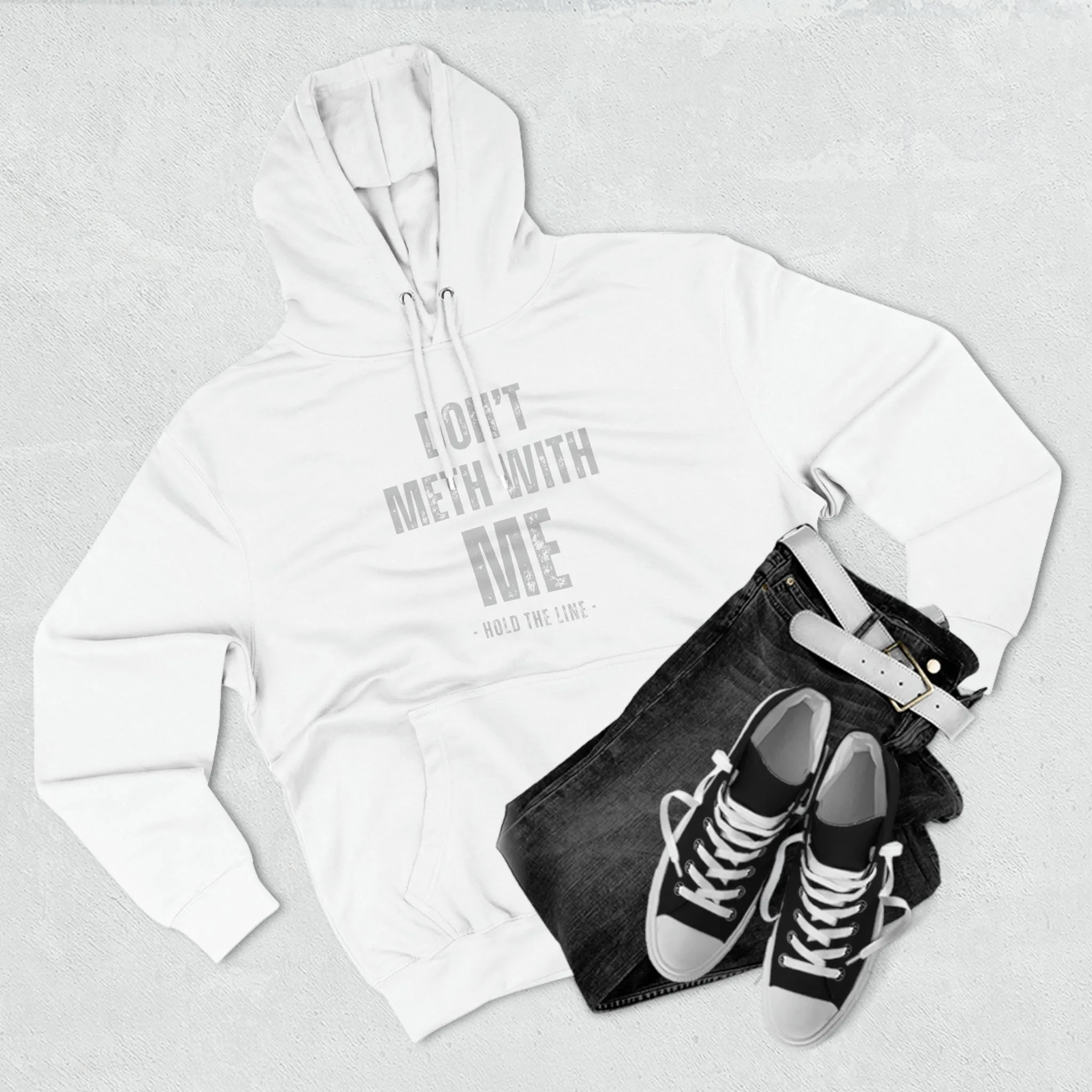 Don’t Meth With Me Hooded Sweatshirt